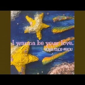 I wanna be your love.