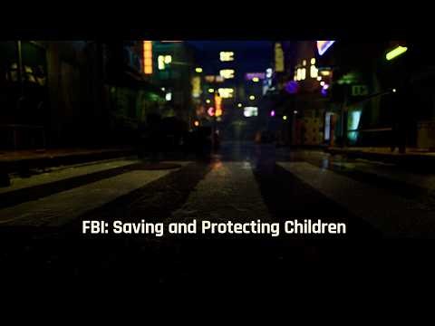 FBI: Saving and Protecting Children