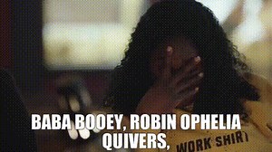 Baba Booey, Robin Ophelia Quivers,