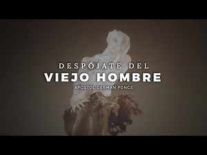 Apóstol German Ponce │Despójate Del Viejo Hombre │ domingo am 26 enero 2020