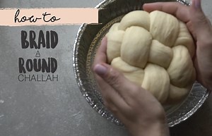 Braid Round Challah: How-to Video - Between Carpools