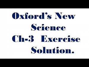 Oxford's New Science, Class-7, Ch-3,Exercise Solution.