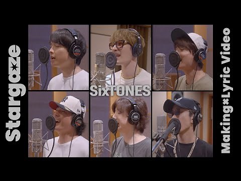 SixTONES – Stargaze -Making×Lyric Video-