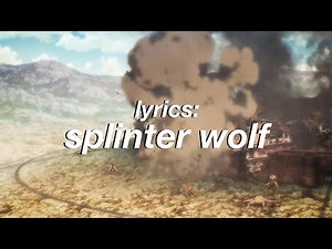 (Lyrics) Splinter Wolf - KOHTA YAMAMOTO [Attack on Titan S4 Soundtrack]