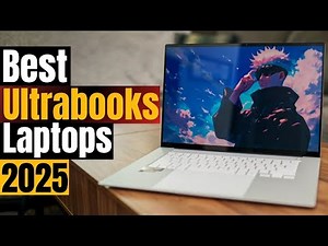 Best Ultrabooks 2025: Top Thin & Light Laptops for Power and Portability!