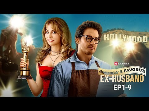 America's Favorite Ex-Husband EP1-9 | ReelShort