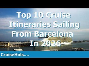 Top 10 Cruise Itineraries Sailing From Barcelona In 2026 | CruiseHols Barcelona Cruises