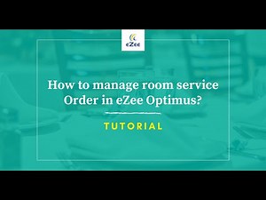 How to Manage Room Service Orders in eZee Optimus, Restaurant POS System?