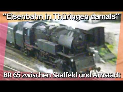 DR vor 50 Jahren: BR 65 zwischen Saalfeld und Arnstadt