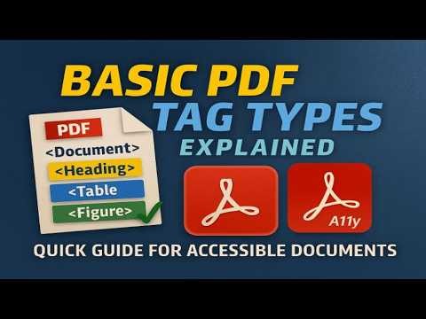 Basic PDF Tag Types Explained | Quick Guide for Accessible Documents |ADA, WCAG, Section 508