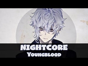 Nightcore - Youngblood (Lyrics) [5 Seconds of Summer]