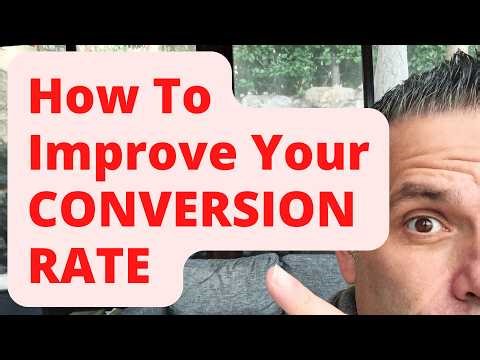 How To Improve Your CONVERSION RATE - The Definitive Guide