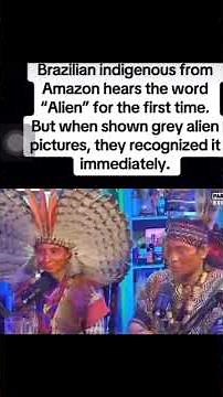 Brazilian Indigenous Grey Alien, Amazon Tribe Alien Recognition #ancienthistory