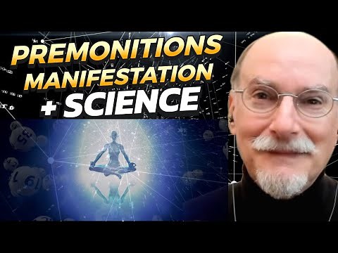PREMONITIONS, MANIFESTATION + SCIENCE: DR. DEAN RADIN INTERVIEW