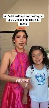 eli habla de la vez que navany se enojo y le dijo mocosa a su mamá
