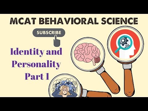 MCAT Behavioral Science: Chapter 6 - Identity and Personality (1/1)