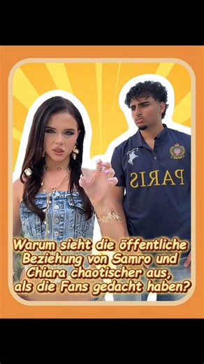 Samro und Chiara: Eine chaotische Beziehung?