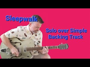 Sleepwalk Solo Over One Guitar Backing Track