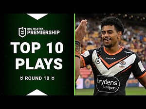 NRL Highlights | The top 10 plays from Round 10 of 2023 | Match Highlights