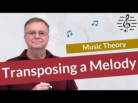 Transposing a Melody into Another Key - Music Theory
