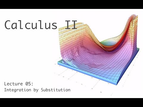 Integration by Substitution - Calculus 2 - Lecture 5b (of 30)