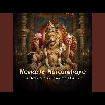 Namaste Narasimhaya (Sri Narasimha Pranama Mantra) [Powerful and Beautiful Prayers to Lord...