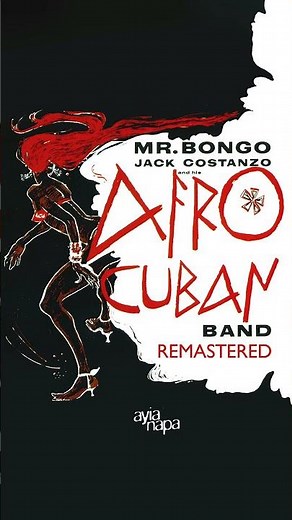 Jack Costanzo and his Afro Cuban Band - Mr. Bongo (Remastered)