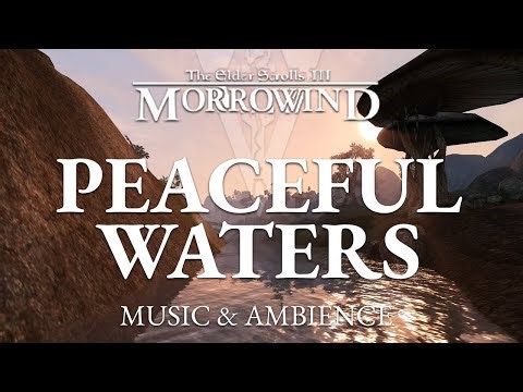 Peaceful Waters | The Elder Scrolls III: Morrowind Music and Ambience