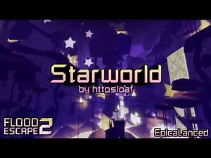 Starworld (V3) -Insane- by httpsloaf - Flood Escape 2- Community Maps