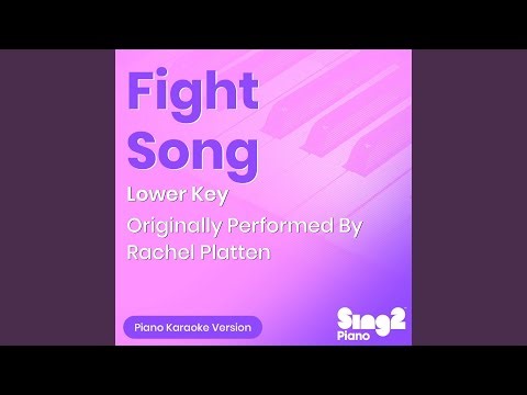Fight Song (Lower Key) [Originally Performed By Rachel Platten] (Piano Karaoke Version)