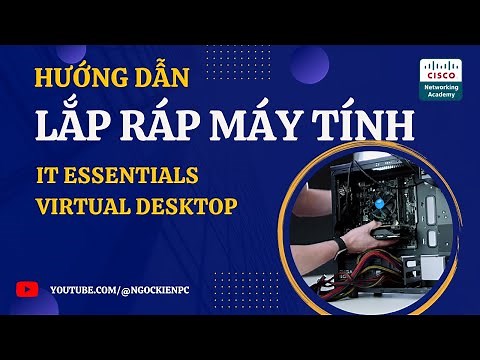 Hướng dẫn lắp ráp máy tính với Cisco IT Essentials Virtual Desktop