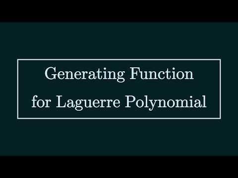 Generating Function for Laguerre Polynomial