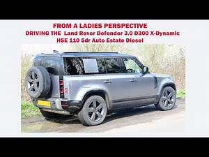 A ladies perspective of driving the Land Rover Defender 3.0 D300 X-Dynamic HSE 110 5dr : 4K