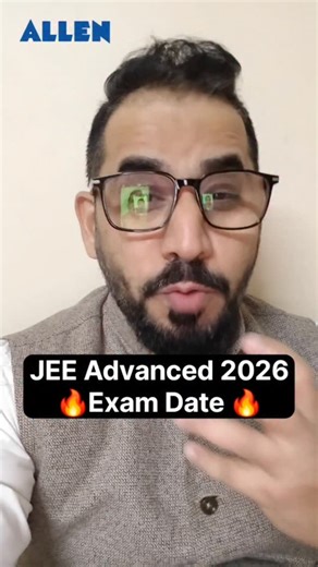 JEE Advanced 2026 Exam Date | JEE Latest Update | Amit Ahuja Sir | Allen Career Institute