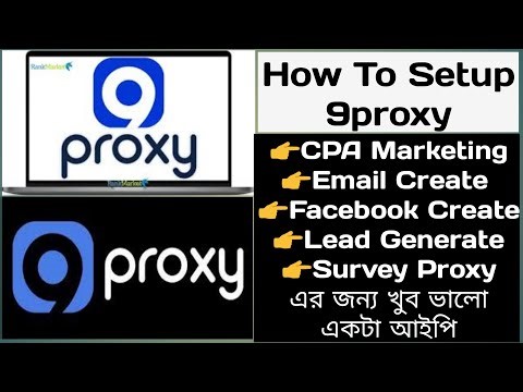 How To Setup 9proxy | Top-Tier Proxy Solution for the Highest Success Rate | CPA Marketing&Survey