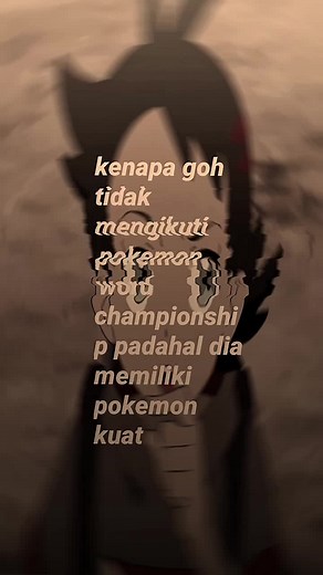 Mengapa Goh Tidak Mengikuti Pokémon World Championship