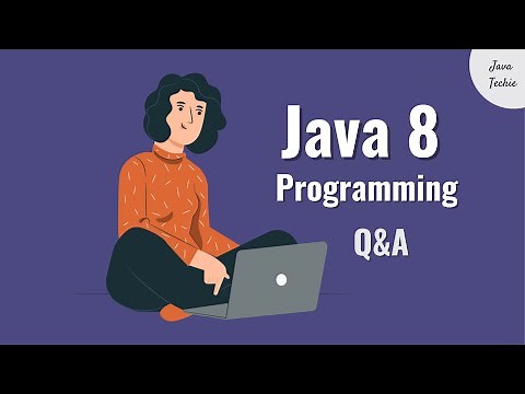 Java 8 🔥 | Programming Interview Questions & Answers | Stream API | Java Techie
