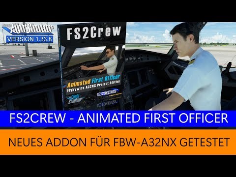 FS2CREW - Animated First Officer für FBW A32NX - Test ★ MSFS 2020 Deutsch