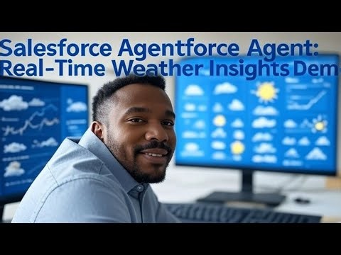 Salesforce Agentforce Agent: Real-Time Weather Insights Demo