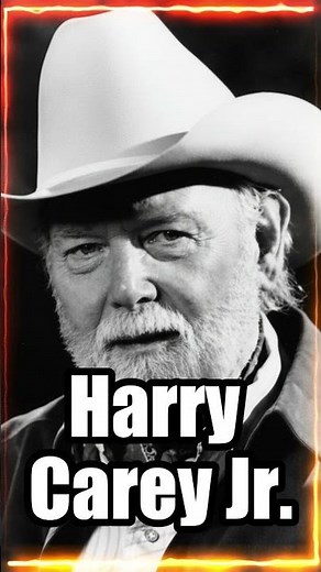 Why Harry Carey Jr Was the Heart of Classic Western Cinema