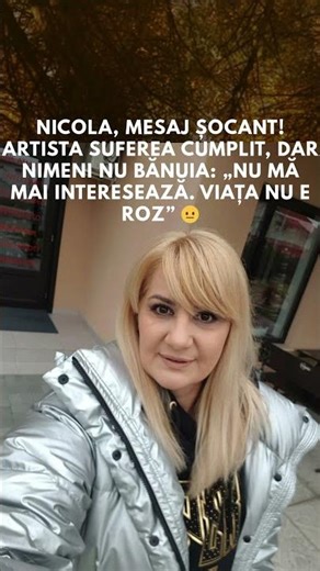 Nicola, mesaj șocant! Artista suferea cumplit, dar nimeni nu bănuia