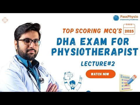 DHA Exam for Physiotherapist 2025 | MCQs Recalls & High-Scoring Questions | Lecture 2 #2025