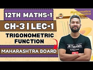 12th Maths 1 | Chapter 3 | Trigonometric Function | Lecture 1 | Maharashtra Board |