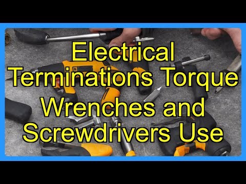 Electrical Terminations Torque Wrenches and Screwdrivers Use