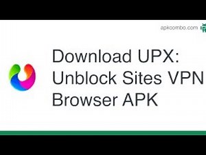 UPX Unblock all websites - Unblock sites blocked in your country