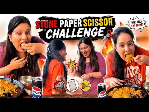 Most funny STONE PAPER SCISSOR challenge | Raw and Uncut | Foodie Sisters with Noodles and Golgappe