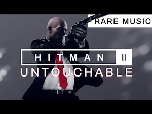 Hitman 2 Soundtrack: Untouchable