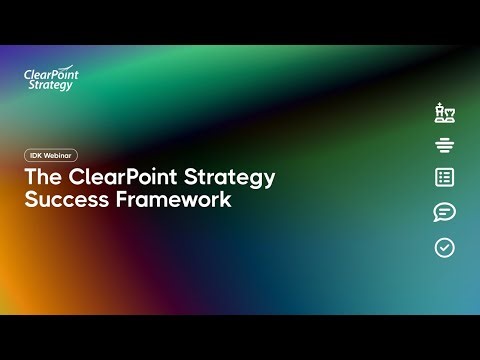 IDK Webinar Special Series: The ClearPoint Strategy Success Framework
