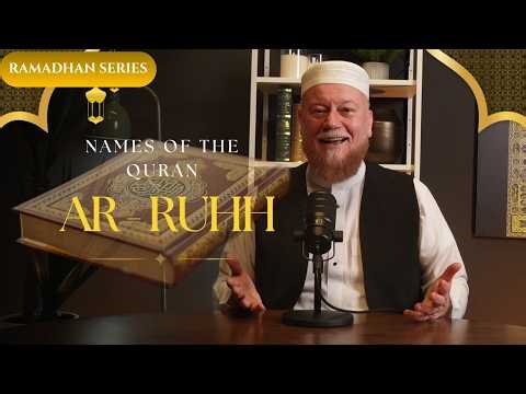 Ar-Ruhh I Names of the Quran I Ramadan 2026 Series