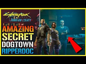 Cyberpunk 2077: Amazing Secret Dogtown Ripperdoc! You Dont Want To Miss (Location & Items)